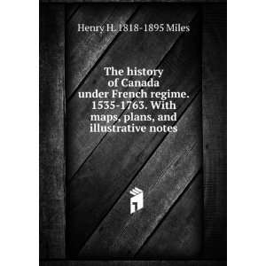  The history of Canada under French regime. 1535 1763. With 