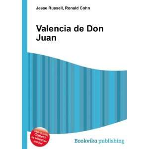  Valencia de Don Juan Ronald Cohn Jesse Russell Books