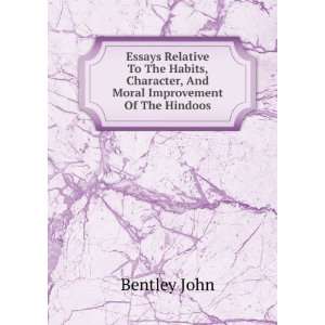   Character, And Moral Improvement Of The Hindoos. Bentley John Books