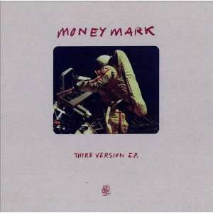 Third Version EP Money Mark Music