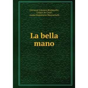 La bella mano Giusto de Conti, conte Giammaria Mazzuchelli Giovanni 