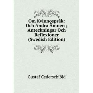  Om KvinnosprÃ¥k Och Andra Ãmnen ; Anteckningar Och 