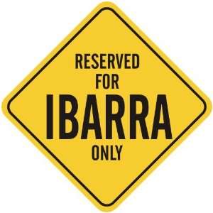   RESERVED FOR IBARRA ONLY  CROSSING SIGN