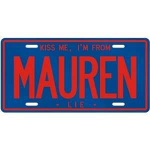  NEW  KISS ME , I AM FROM MAUREN  LIECHTENSTEIN LICENSE 