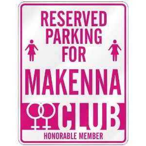   RESERVED PARKING FOR MAKENNA 