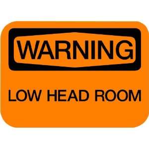  Vinyl Business Warning Sign Low Head Room 