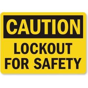  Caution Lockout For Safety Plastic Sign, 14 x 10 