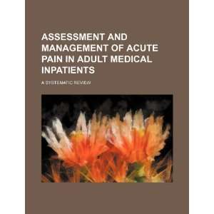 Assessment and management of acute pain in adult medical inpatients a 