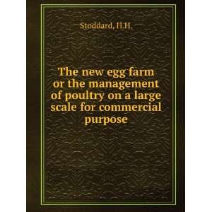  The new egg farm or the management of poultry on a large 