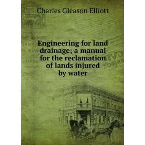 Engineering for land drainage; a manual for the reclamation of lands 