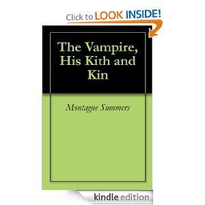The Vampire, His Kith and Kin Montague Summers  Kindle 