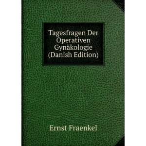   Der Operativen GynÃ¤kologie (Danish Edition) Ernst Fraenkel Books