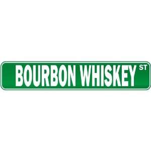   Bourbon Whiskey Street  Drink / Drunk / Drunkard Street Sign Drinks