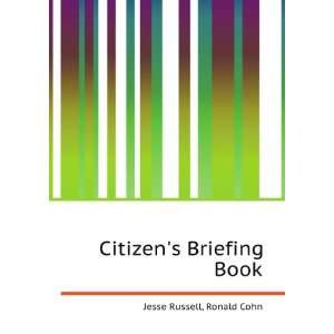  Citizens Briefing Book Ronald Cohn Jesse Russell Books