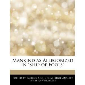   as Allegorized in Ship of Fools (9781276155038) Patrick Sing Books