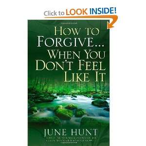  How to ForgiveWhen You Dont Feel Like It [Paperback 