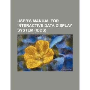  Users manual for interactive data display system (IDDS 