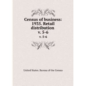  Census of business 1935. Wholesale distribution . v. 5 6 