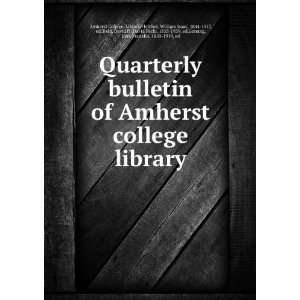  Quarterly bulletin of Amherst college library Fletcher 