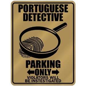   Portuguese Detective   Parking Only  Portugal Parking Sign Country