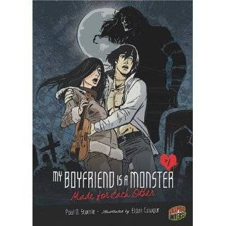 My Boyfriend Is a Monster 2 Made for Each Other by Paul D. Storrie 