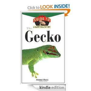 The Gecko An Owners Guide to a Happy Healthy Pet Audrey Pavia 