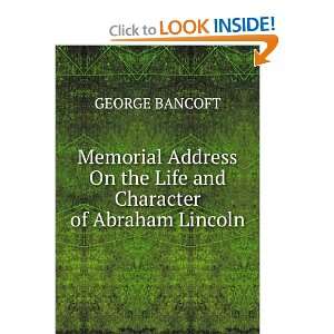  Memorial address on the life and character of Abraham Lincoln 