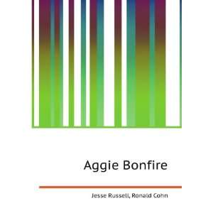  Aggie Bonfire Ronald Cohn Jesse Russell Books