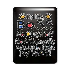  iPad Case Black Im The Boss Well Just Do Things My Way 