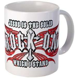  Mug (Coffee Drink Cup) Jesus Is The Rock On Which I Stand 