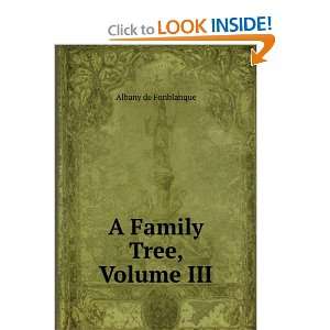 Family Tree, Volume III Albany de Fonblanque  Books