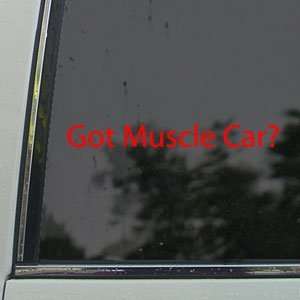  Got Muscle Car? Red Decal American Camaro Window Red 