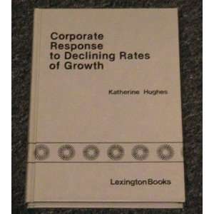  Corporate response to declining rates of growth 