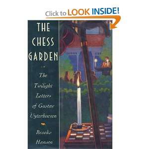  The Chess Garden or The Twilight Letters of Gustav 