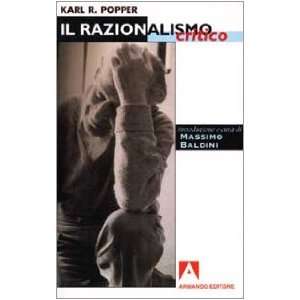  Il razionalismo critico (9788883582905) Karl R. Popper 