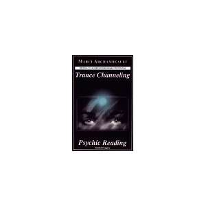  Trance Channeling (9781888861020) Marci Archambeault 
