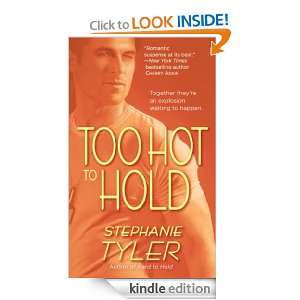 Too Hot to Hold A Novel Stephanie Tyler  Kindle Store