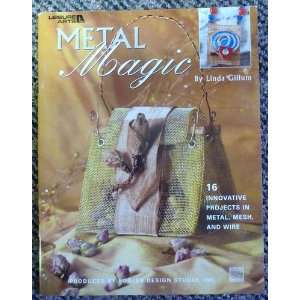  Metal magic 16 innovative projects in metal, mesh, and 