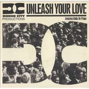  Unleash Your Love Dodge City Productions Music