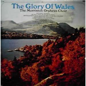   Orpheus Choir the Glory of Wales Lp Morriston Orpheus Choir Music