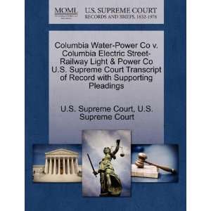  Columbia Water Power Co v. Columbia Electric Street 