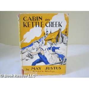  Cabin On Kettle Creek May Justus Books