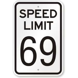  Speed Limit 69 Aluminum Sign, 18 x 12