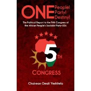One People One Party One Destiny The Political Report to the Fifth 