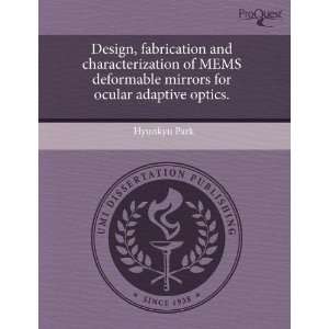  Design, fabrication and characterization of MEMS deformable mirrors 