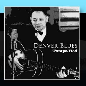  Denver Blues Tampa Red Music