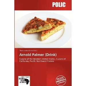  Arnold Palmer (Drink) (9786138635024) Theia Lucina 