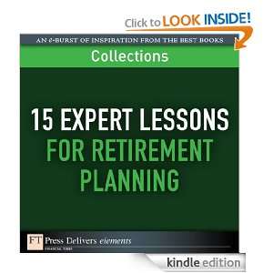 15 Expert Lessons for Retirement Planning (Collection) FT Press 