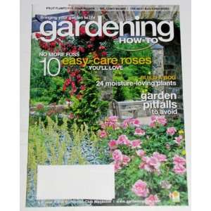  Gardening How To Magazine (Fall 2011 Issue)   NO MORE FUSS 