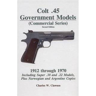  Colt 45 Service Pistols Models of 1911 and 1911A1 